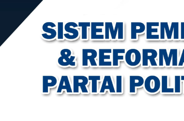 Sistem Pemilu dan Reformasi Partai Politik Jaringan Pendidikan Pemilih untuk Rakyat